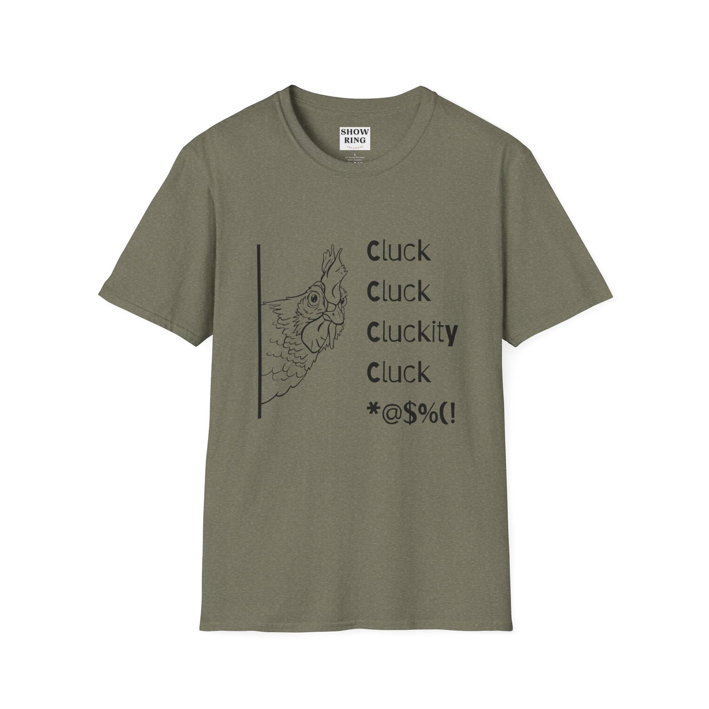 Funny Chicken Quote T-Shirt - Cluck Cluck Humor, Gift for Animal Lovers, Sarcastic Tee, Farmhouse Style, Unisex Casual Wear