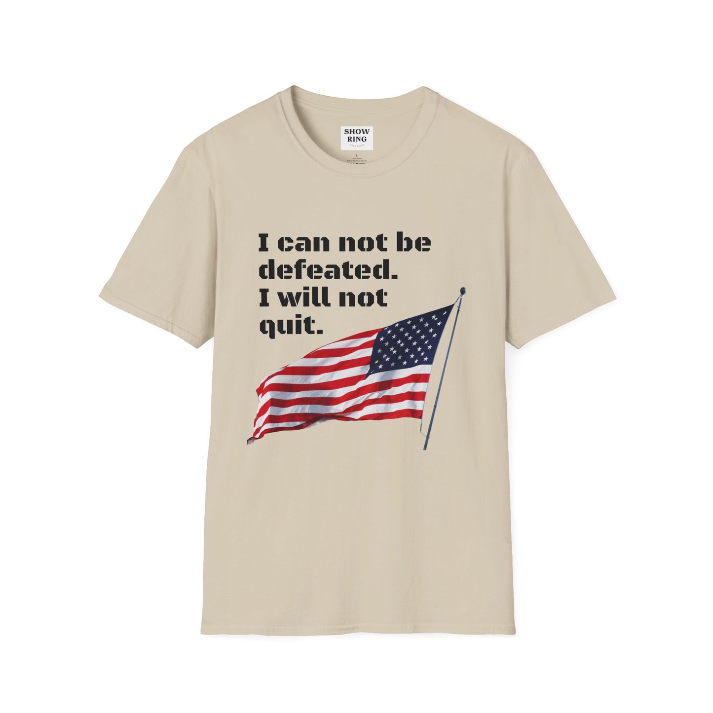 Love the USA:  I can not be defeated and I will not quit, Unisex Softstyle T-Shirt for Men, Women and Kids