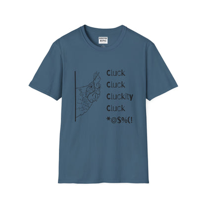 Funny Chicken Quote T-Shirt - Cluck Cluck Humor, Gift for Animal Lovers, Sarcastic Tee, Farmhouse Style, Unisex Casual Wear