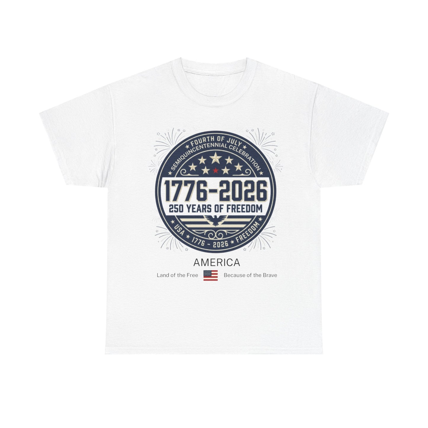 1776-2026 250 Years of Freedom Tee, America Land of the Free Because of the Brave T-Shirt | 1776–2026 USA 250 Patriotic Shirt | Minimalist 4th of July Tee