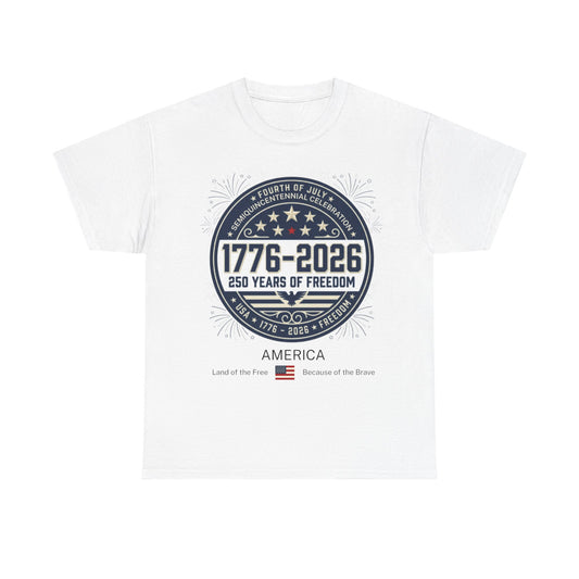 1776-2026 250 Years of Freedom Tee, America Land of the Free Because of the Brave T-Shirt | 1776–2026 USA 250 Patriotic Shirt | Minimalist 4th of July Tee