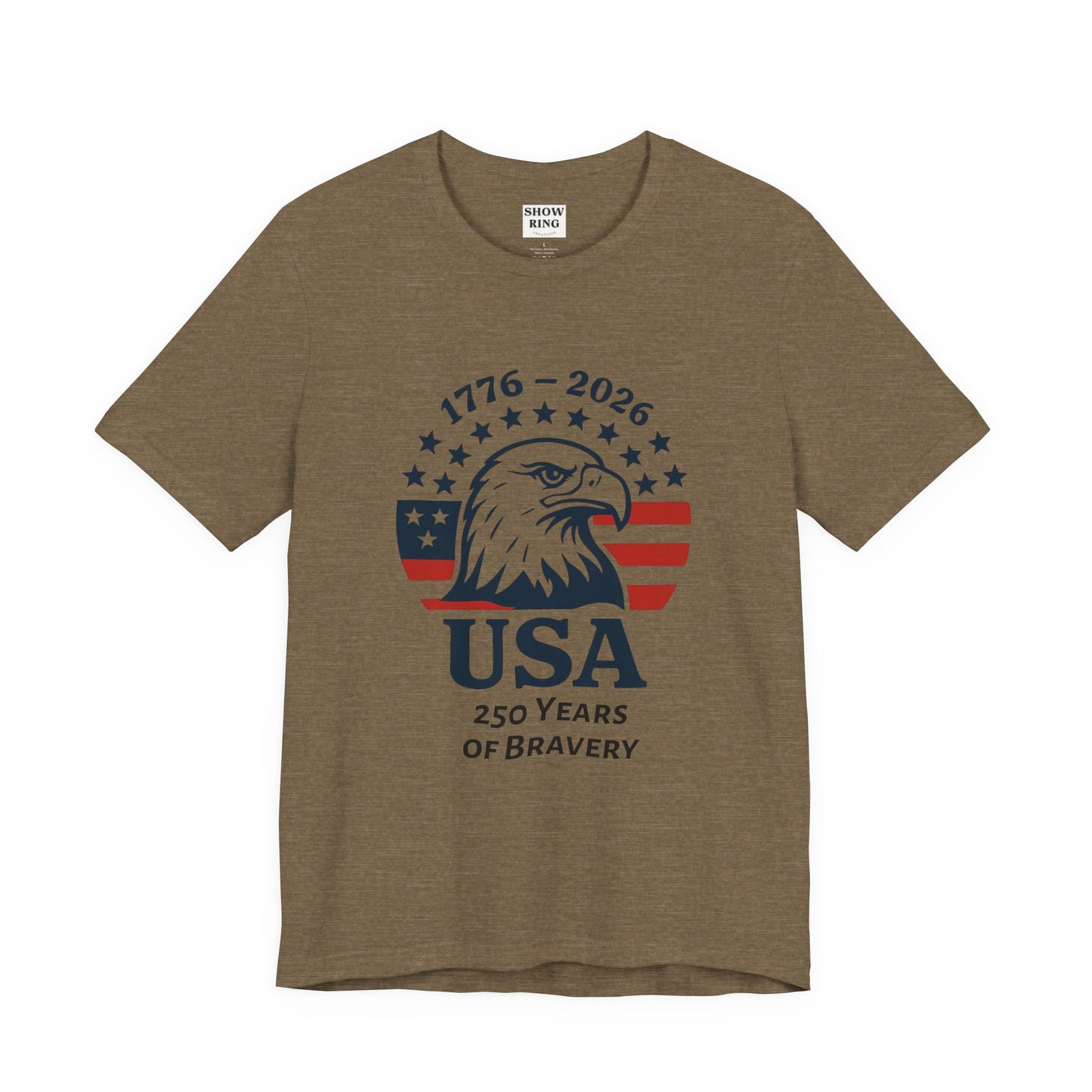 USA 250 Years of Bravery T‑Shirt — 1776–2026 Eagle Patriotic Tee, Unisex, Adult