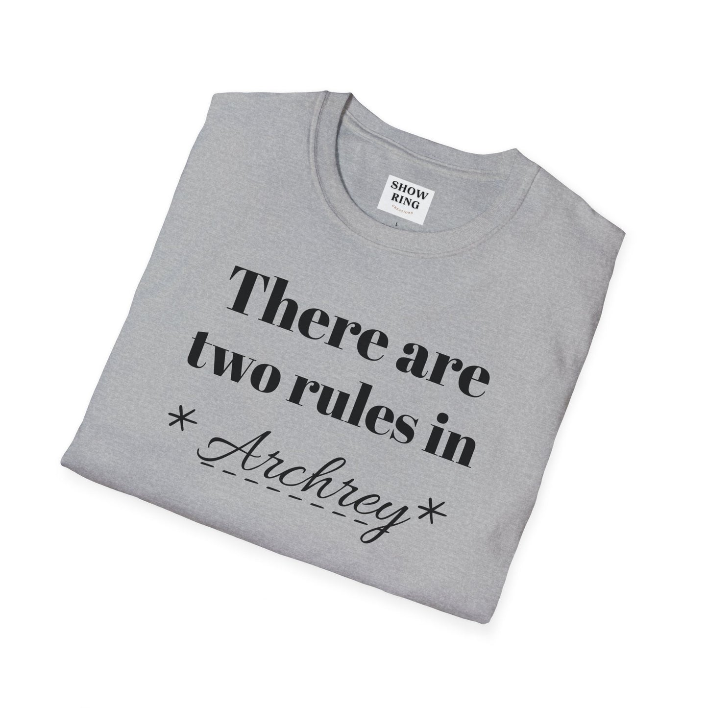 Two rules of archery:  Unisex Softstyle T-Shirt for men, women and children