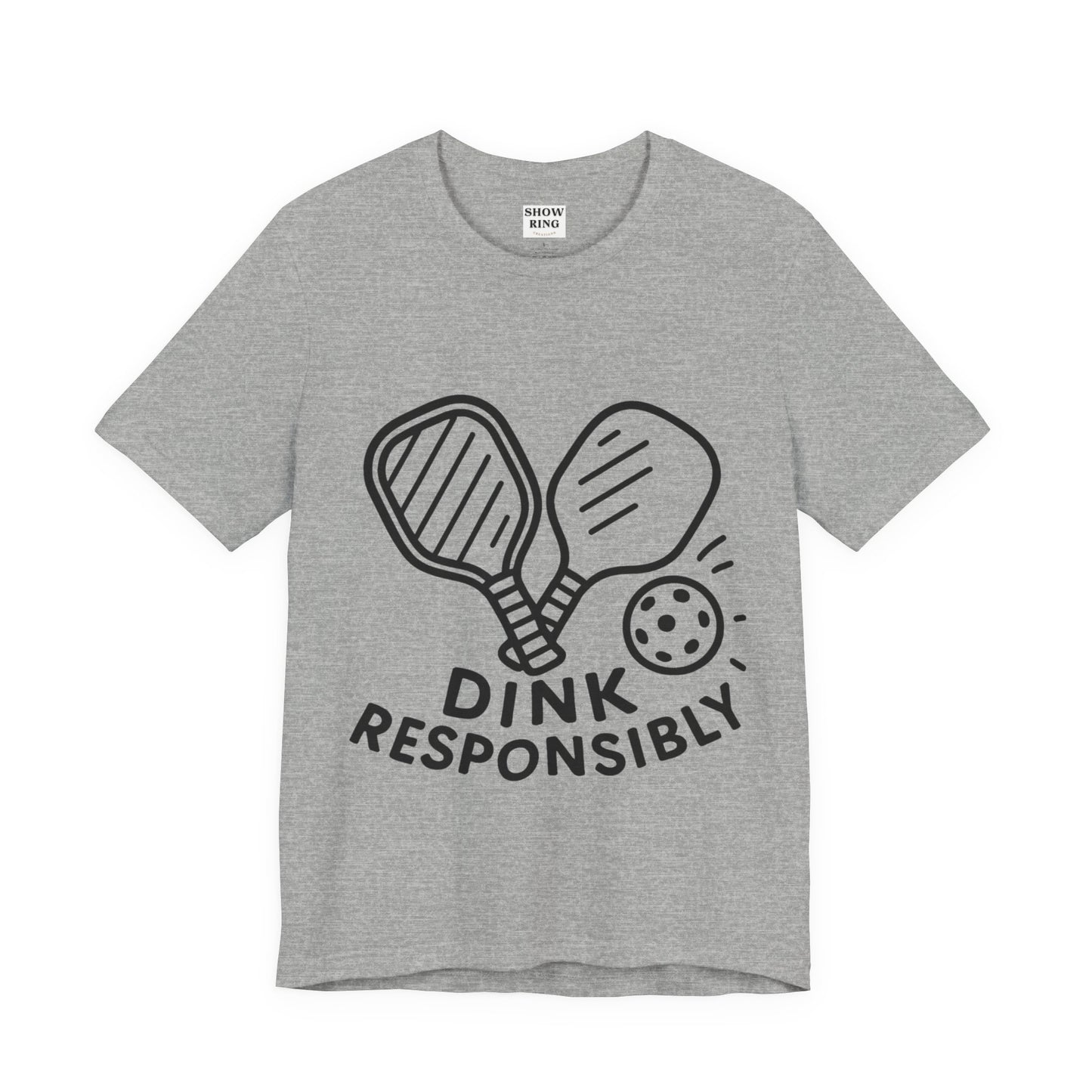 Funny Pickleball Tee - Dink Responsibly T-Shirt for Pickleball Fans, Pickleball Gifts