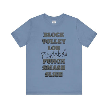 Pickleball Vibes Tee, For Players Who Live the Game, Featuring Bold Words Block, Volley, Lob, Punch, Smash, Spike
