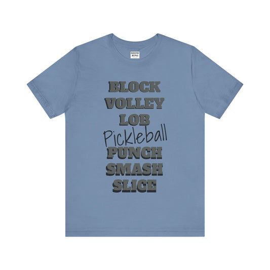 Pickleball Vibes Tee, For Players Who Live the Game, Featuring Bold Words Block, Volley, Lob, Punch, Smash, Spike