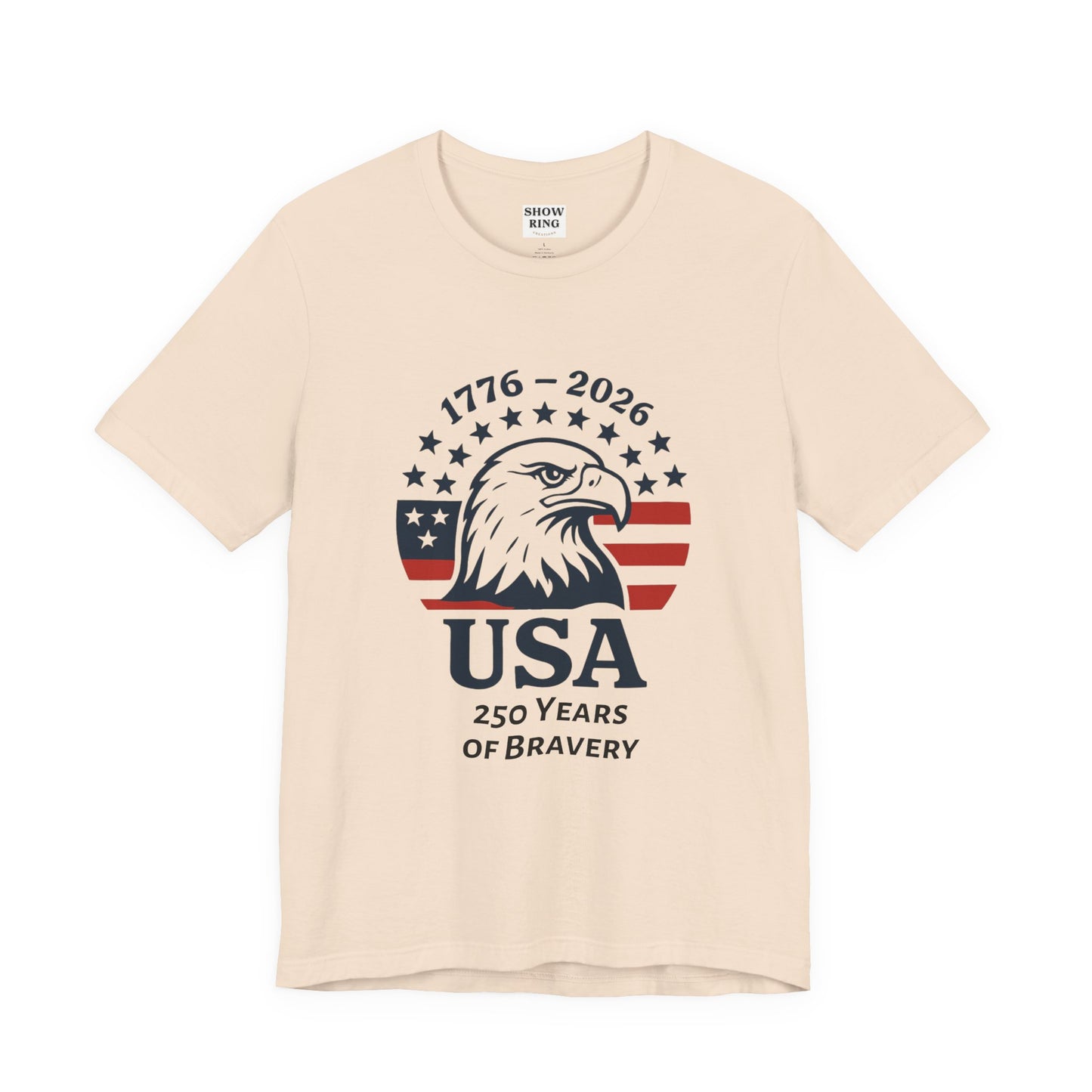 USA 250 Years of Bravery T‑Shirt — 1776–2026 Eagle Patriotic Tee, Unisex, Adult