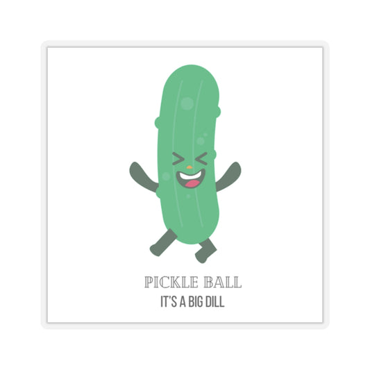 Kiss-Cut Sticker, Pickle Ball, It's A Big Dill, 2" Square, 1mm Thick